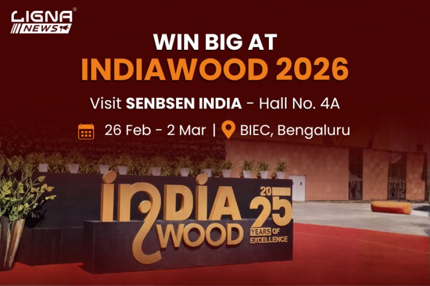 SENBSEN INDIA at INDIAWOOD 2026 Win Exciting Prizes & Explore Advanced Machinery